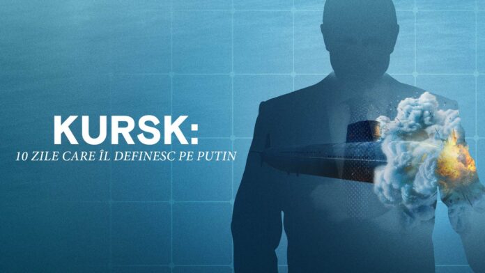 Kursk 10 zile care îl definesc pe Putin - KV orizontal